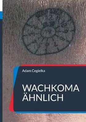 Cegielka |  Wachkoma ähnlich | eBook | Sack Fachmedien