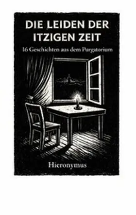 Hieronymus |  Die Leiden der itzigen Zeit | eBook | Sack Fachmedien
