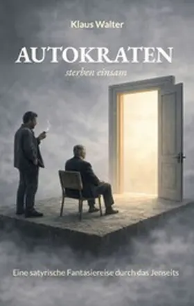 Walter |  Autokraten sterben einsam | eBook | Sack Fachmedien