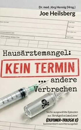 Heilsberg / Hennig |  Kein Termin ... und andere Verbrechen | eBook | Sack Fachmedien