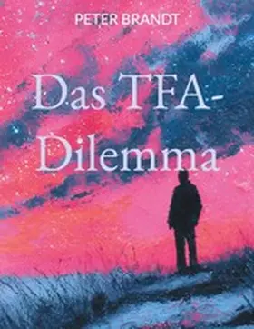 Brandt |  Das TFA-Dilemma | eBook | Sack Fachmedien