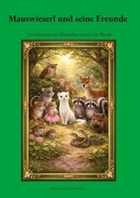 Wendt |  Mauswieserl und seine Freunde | eBook | Sack Fachmedien