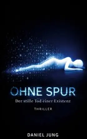 Jung |  Ohne Spur | eBook | Sack Fachmedien