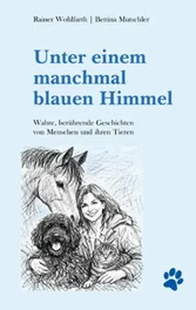Wohlfarth / Mutschler |  Unter einem manchmal blauen Himmel | eBook | Sack Fachmedien