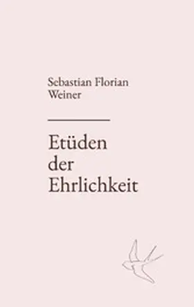 Weiner |  Etüden der Ehrlichkeit | eBook | Sack Fachmedien