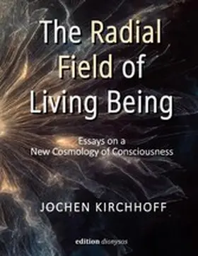 Kirchhoff |  The Radial Field of Living Being | eBook | Sack Fachmedien