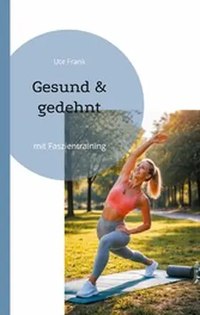 Frank |  Gesund & gedehnt | eBook | Sack Fachmedien