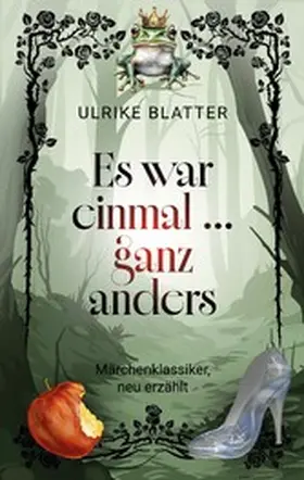 Blatter |  Es war einmal ... ganz anders | eBook | Sack Fachmedien