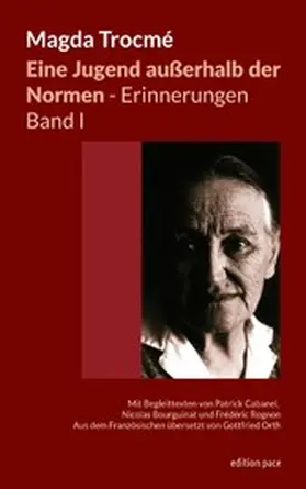Trocmé / Orth |  Eine Jugend außerhalb der Normen - Erinnerungen, Band I | eBook | Sack Fachmedien