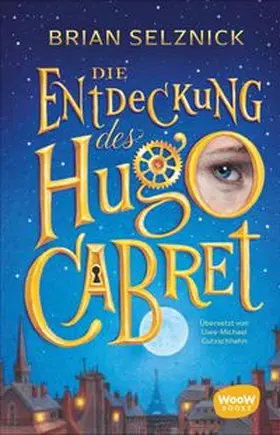 Selznick |  Die Entdeckung des Hugo Cabret | Buch |  Sack Fachmedien