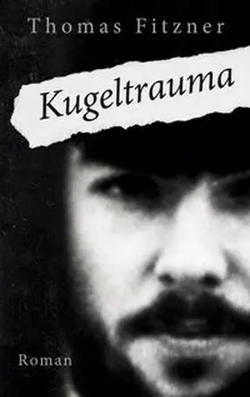 Fitzner |  Kugeltrauma | Buch |  Sack Fachmedien