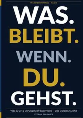Brunner |  Was.Bleibt.Wenn.Du.Gehst. | Buch |  Sack Fachmedien