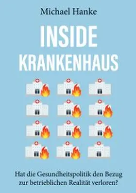 Hanke |  Inside Krankenhaus | Buch |  Sack Fachmedien