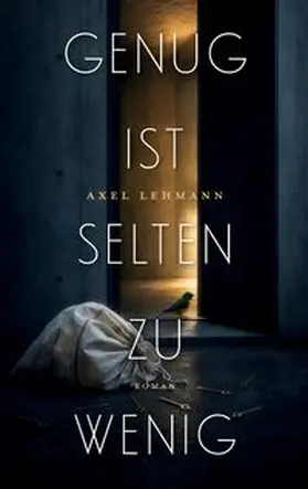 Lehmann |  Genug ist selten zu wenig | Buch |  Sack Fachmedien