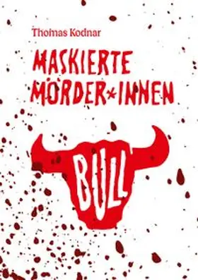 Kodnar |  Maskierte Mörder*innen: BULL | Buch |  Sack Fachmedien