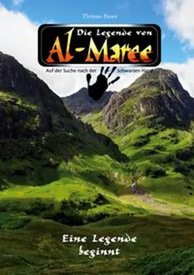 Bauer |  Die Legende von Al-Maree - Eine Legende beginnt | Buch |  Sack Fachmedien