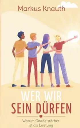 Knauth |  Wer wir sein dürfen | Buch |  Sack Fachmedien