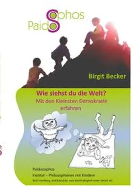 Becker / Cadena Arias |  Wie siehst du die Welt? | Buch |  Sack Fachmedien