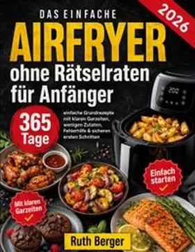 Berger |  Airfryer ohne Rätselraten für Anfänger | Buch |  Sack Fachmedien