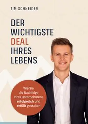 Schneider |  Der wichtigste Deal Ihres Lebens | Buch |  Sack Fachmedien