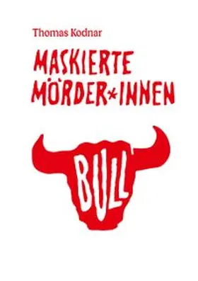 Kodnar |  Maskierte Mörder*innen: BULL | Buch |  Sack Fachmedien