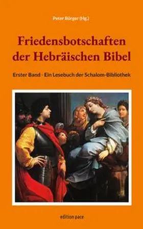 Bürger |  Friedensbotschaften der Hebräischen Bibel - Erster Band | Buch |  Sack Fachmedien