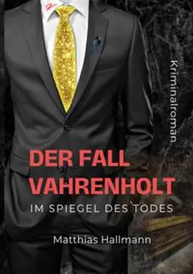 Hallmann |  Der Fall Vahrenholt | Buch |  Sack Fachmedien