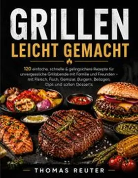 Reuter |  Das große Grillbuch für Einsteiger | Buch |  Sack Fachmedien