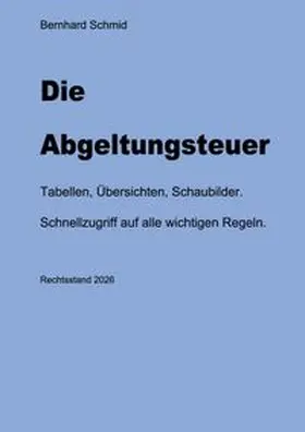 Schmid |  Die Abgeltungsteuer | Buch |  Sack Fachmedien