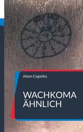 Cegielka |  Wachkoma ähnlich | Buch |  Sack Fachmedien