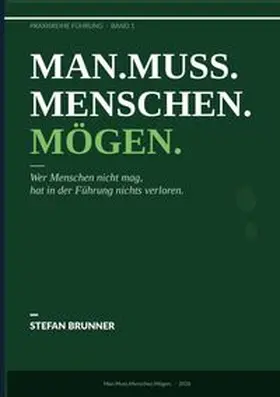 Brunner |  Man.Muss.Menschen.Mögen. | Buch |  Sack Fachmedien
