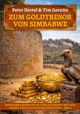Hertel / Gernitz | Zum Goldtresor von Simbabwe | Buch | 978-3-6963-7889-9 | www.sack.de