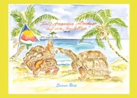 Rose |  Turtle Amandas Abenteuer auf den Seychellen | Buch |  Sack Fachmedien