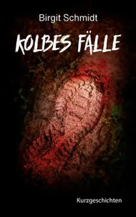 Schmidt |  Kolbes Fälle | Buch |  Sack Fachmedien