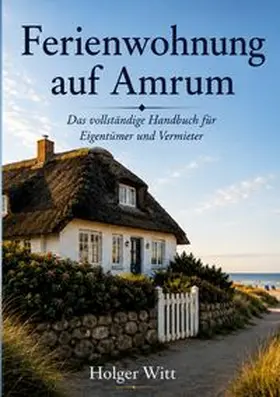 Witt |  Ferienwohnung auf Amrum | Buch |  Sack Fachmedien