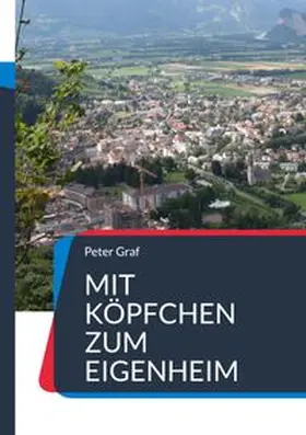 Graf |  Mit Köpfchen zum Eigenheim | Buch |  Sack Fachmedien