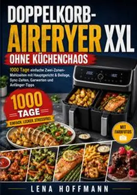 Hoffmann |  Doppelkorb-Airfryer XXL ohne Küchenchaos | Buch |  Sack Fachmedien