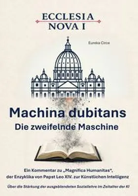 Circe |  Ecclesia Nova I - Machina dubitans: Die zweifelnde Maschine | Buch |  Sack Fachmedien
