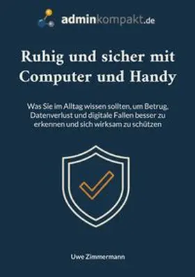 Zimmermann | Ruhig und sicher mit Computer und Handy | Buch | 978-3-6963-9052-5 | www.sack.de