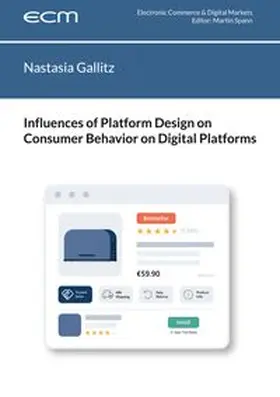 Gallitz |  Influences of Platform Design on Consumer Behavior on Digital Platforms | Buch |  Sack Fachmedien