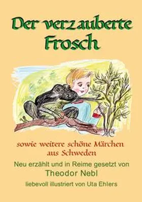 Nebl |  Der verzauberte Frosch | Buch |  Sack Fachmedien