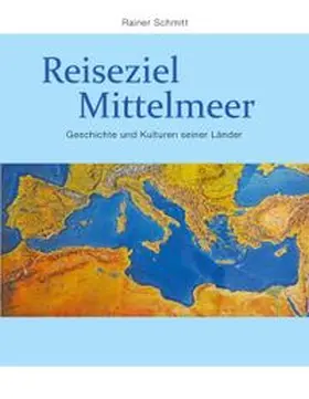 Schmitt | Reiseziel Mittelmeer | Buch | 978-3-6963-9446-2 | www.sack.de