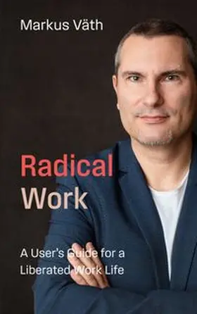 Väth |  Radical Work | Buch |  Sack Fachmedien
