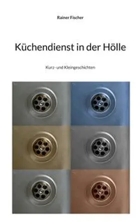 Fischer |  Küchendienst in der Hölle | Buch |  Sack Fachmedien