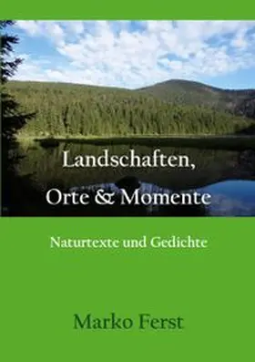 Ferst |  Landschaften, Orte & Momente | Buch |  Sack Fachmedien