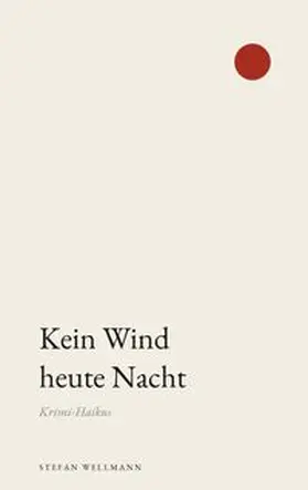 Wellmann |  Kein Wind heute Nacht | Buch |  Sack Fachmedien