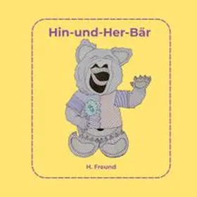 Freund |  Hin-und-Her-Bär | Buch |  Sack Fachmedien