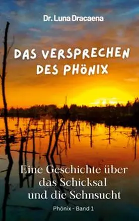 Dracaena |  Das Versprechen des Phönix | Buch |  Sack Fachmedien