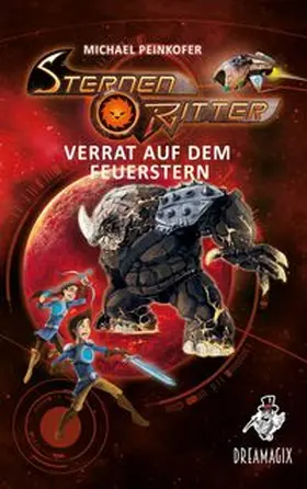 Peinkofer |  Sternenritter 4 Verrat auf dem Feuerstern | Buch |  Sack Fachmedien