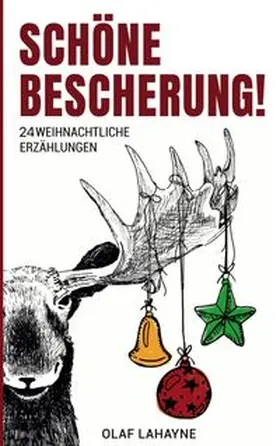 Lahayne |  Schöne Bescherung! | Buch |  Sack Fachmedien